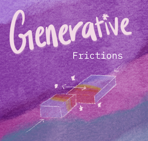 Cover illustration for "Generative Frictions" featuring stylized hand-drawn pink lettering over a purple and magenta watercolor wash background, depicting two offset rectangular blocks rubbing against each other with directional force arrows and small star accents.